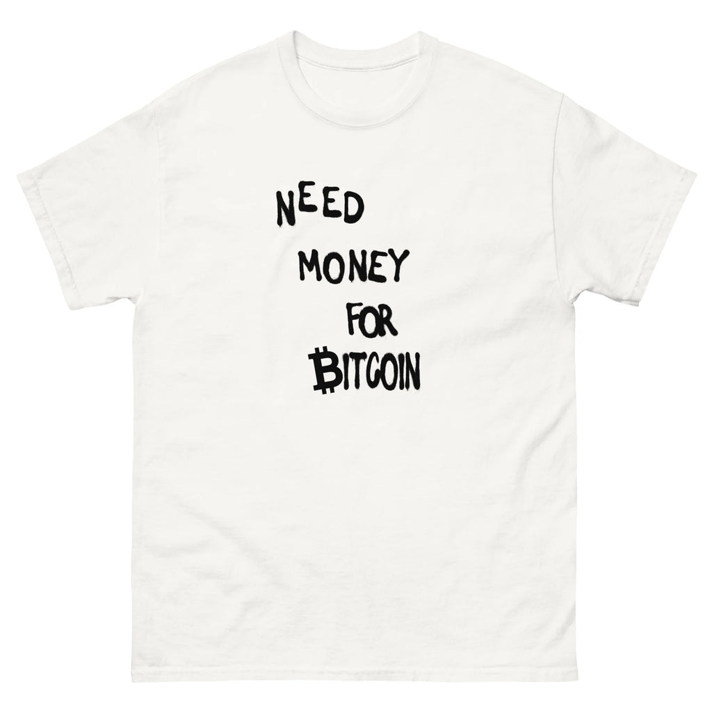 the "Need Money for Bitcoin" T-Shirt is a Great Gift for Boyfriends Who Love Cryptocurrency