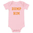 Dump Him - Britney Spears - Baby Short Sleeve Onesie