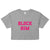 Block Him Women’s Crop Top