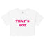 That’s Hot - Paris Hilton - Y2K Women’s Crop Top